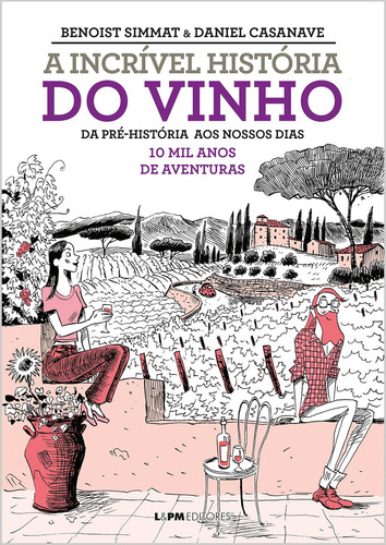 A incrível história do vinho: HQ, de Simat, Benoist. Editora Publibooks Livros e Papeis Ltda., capa mole em português, 2022