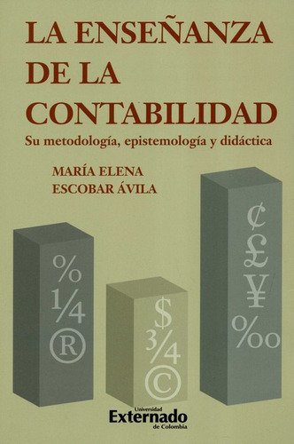 Enseñanza De La Contabilidad Su Metodologia Epistemologia Y