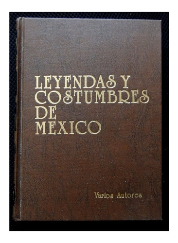 Leyendas Y Costumbres De México Editorial Valle De México 