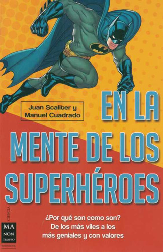En La Mente De Los Superheroes - Scaliter, Juan/ Cuadrado, M