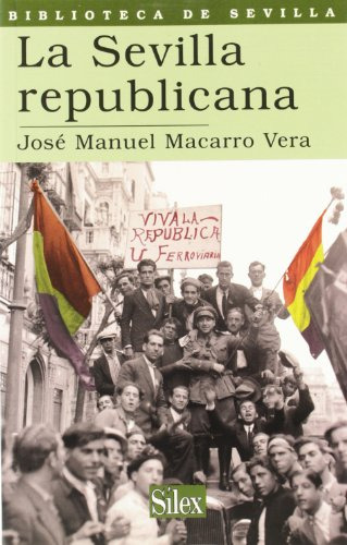 Libro La Sevilla Republicana De Macarro Vera Jose Manuel