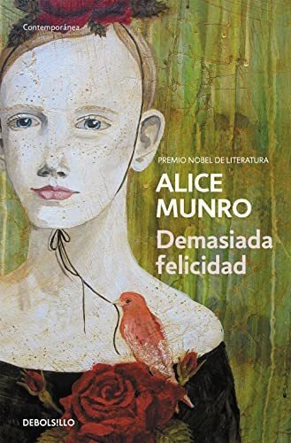 Demasiada Felicidad (contemporánea), De Munro, Alice. Editorial Debolsillo, Tapa Libro De Bolsillo En Español