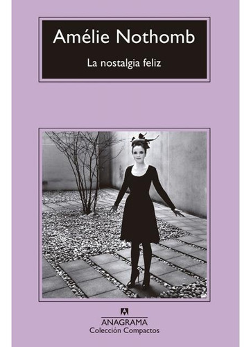 La Nostalgia Feliz - Amélie Nothomb
