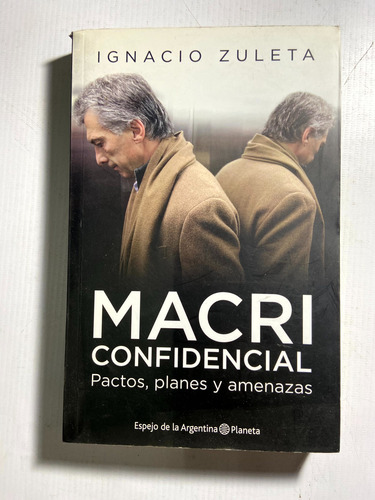 Macri Confidencial - Ignacio Zuleta - Planeta - B3 (Usado)
