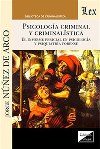 Psicologia Criminal Y Criminalistica - Nuñez De Arco, Jorge