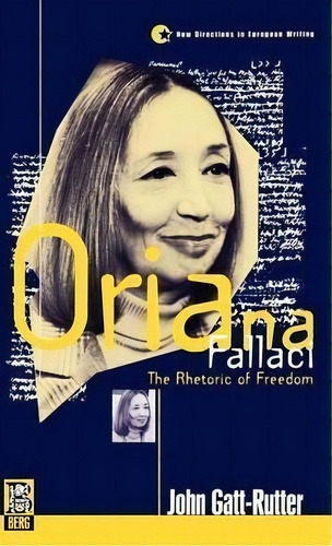 Oriana Fallaci - The Rhetoric Of Freedom, De Oriana Fallaci. Editorial Bloomsbury Publishing Plc, Tapa Dura En Inglés