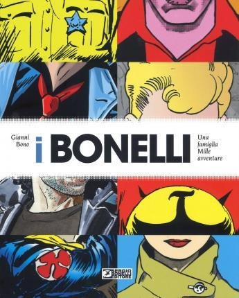 I Bonelli Una Famiglia Mille Avventure  Gianni  Italaqwe