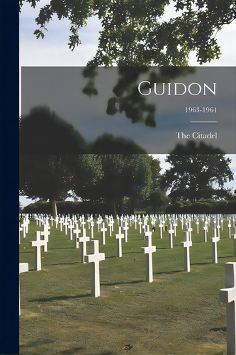 Guidon; 1963-1964, De The Citadel. Editorial Hassell Street Pr, Tapa Blanda En Inglés