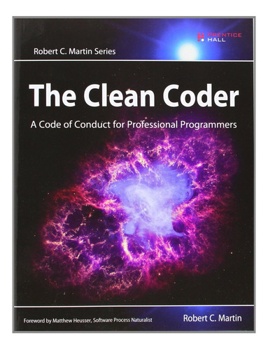 Libro The Clean Coder : A Code Of Conduct For Professiona...