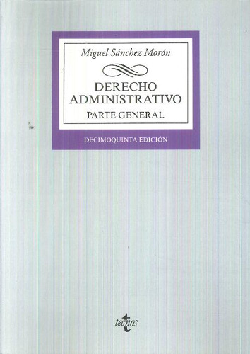 Libro Derecho Administrativo Parte General De Miguel Sánchez