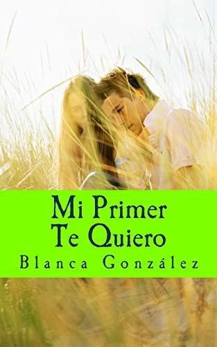 Libro : Mi Primer Te Quiero Esa Maravillosa Etapa De La...