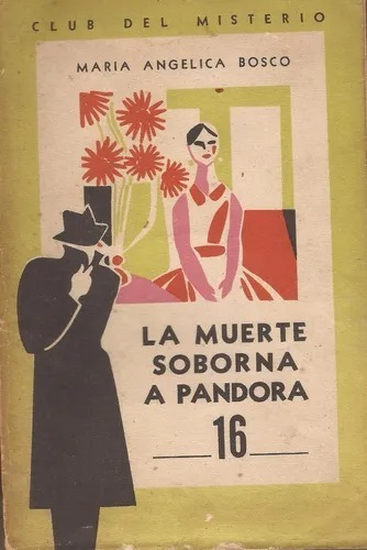 1956 Maria Angelica Bosco La Muerte Soborna A Pandora Escaso