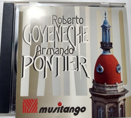 Roberto Goyeneche Y Armando Pontier- Serie Musitango Cd 