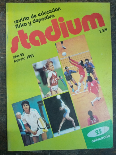 Stadium Nº 148 * Agosto 1991 * Educacion Fisica Y Deportiva