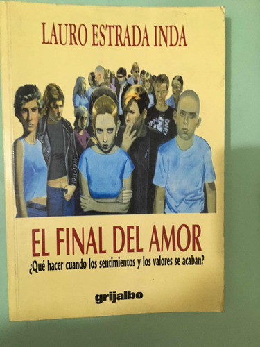 El Final Del Amor : Lauro Estrada Inda