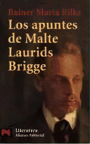 Los Apuntes De Malte Laurids Brigge, De Rainer Maria Rilke. Editorial Alianza, Tapa Blanda En Español