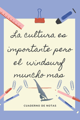 Libro: La Educacion Es Importante Pero El Windsurf Muncho Ma