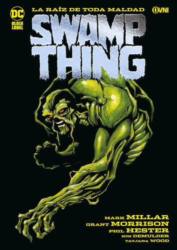 Comic Swamp Thing: La Raíz De Toda Maldad