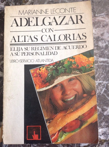 Adelgazar Con Altas Calorìas - Mariane Leconte - Atlàntida