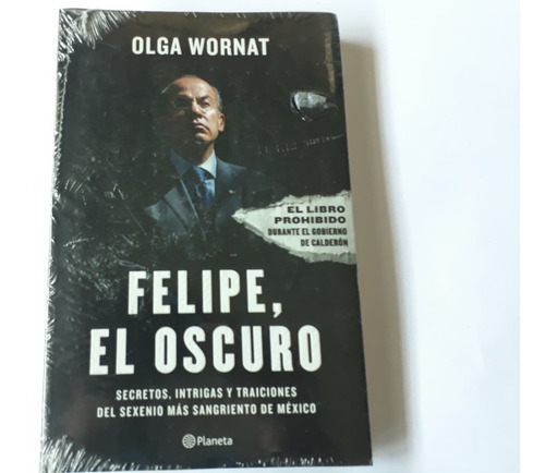 Felipe, El Oscuro - Olga Wornat