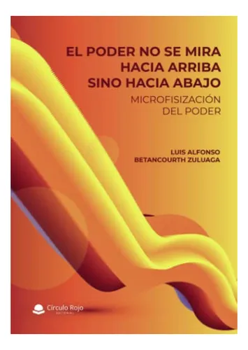 comprar Libro El Poder No Se Mira Hacia Arriba Sino Hacia Abajo De L