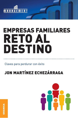 Libro: Empresas Familiares. Reto Al Destino: Claves Para Con