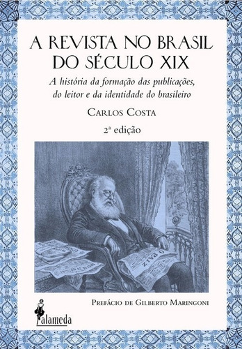 Libro A Revista No Brasil Do Século Xix - Carlos Costa