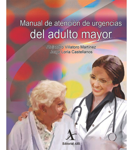 Manual De Función Renal Y Enfermedades Renales Más Frecuentes, De Calderón Márquez , María Antonieta.. Editorial Editorial Alfil, Tapa Pasta Blanda, Edición 1 En Español, 2011