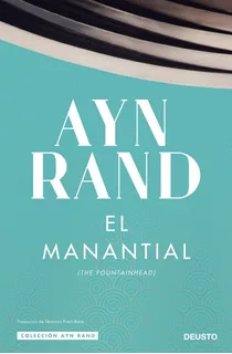 El Manantial - Ayn Rand - Deusto - Libro