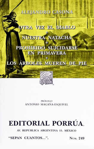 Otra Vez El Diablo · Nuestra Natacha · Prohibido Suicidarse En Primavera · Los Árboles Mueren De Pie, De Alejandro Casona. Editorial Porrúa México, Edición 23, 2017 En Español