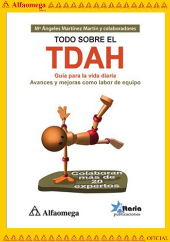 Todo Sobre El Tdah - Guía Para La Vida Diaria, De Martínez Martín, María Angeles. Editorial Alfaomega Grupo Editor, Tapa Blanda En Español, 2013