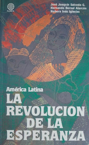 America Latina La Revolucion De La Esperanza