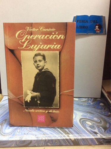 Operación Lujuria.  Víctor Canicio. Novela Erótica
