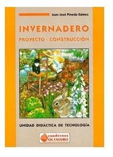 Invernadero Unidad Tecnologia Octtec0eso - Pineda Gamez