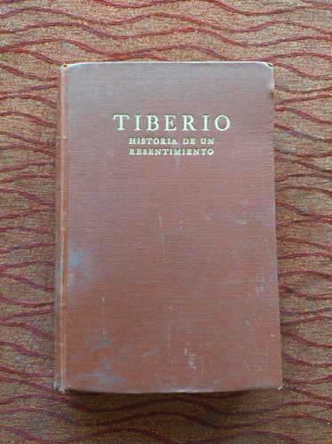 Tiberio Historia De Un Resentimiento. Gregorio Marañón.