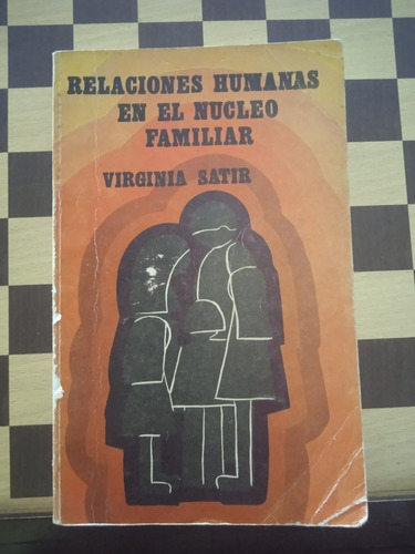 Relaciones Humanas En El Nucleo Familiar-virginia Satir