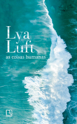 As coisas humanas, de Luft, Lya. Editora Record Ltda., capa mole em português, 2020