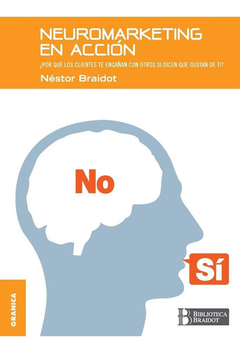 Neuromarketing En Accion - Nestor Braidot