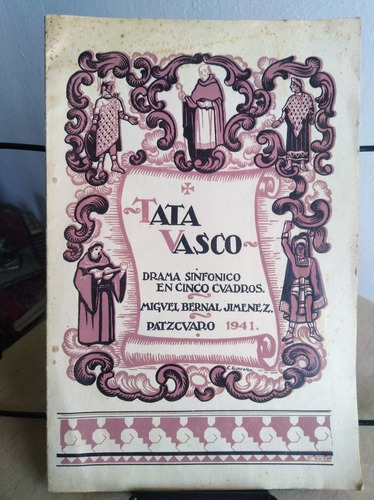 Tata Vasco Drama Sinfonico Miguel Bernal Jimenez 1941 Patzcu