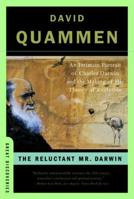 The Reluctant Mr. Darwin : An Intimate Portrait Of Charle...