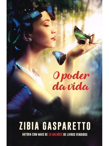 O Poder Da Vida - Zibia Gasparetto