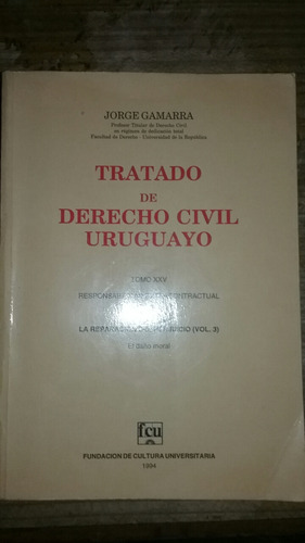 Derecho Civil Uruguayo Gamarra T. 25 Vol. 7 Par.7 Daño Moral