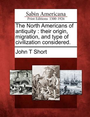 Libro The North Americans Of Antiquity: Their Origin, Mig...