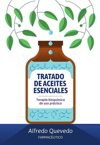Libro: Tratado De Aceites Esenciales: Terapia Bioquímica De