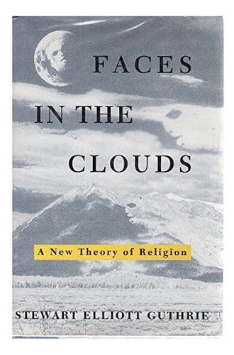 Libro Faces In The Clouds: A New Theory Of Religion-inglés