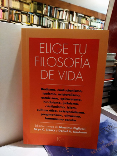 Elige Tu Filosofía De Vida - Mssimo Pigliucci Ed.