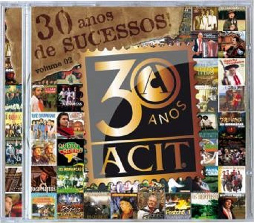 Cd - 30 Anos De Sucesso - Acit Vol. 02