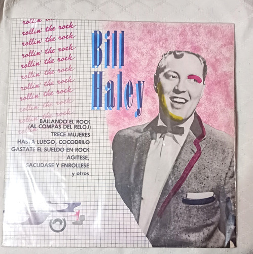 Bill Haley Rollin' The Rock (l.p) Disco.
