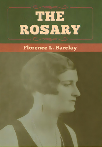The Rosary, De Barclay, Florence L.. Editorial Bibliotech Pr, Tapa Dura En Inglés
