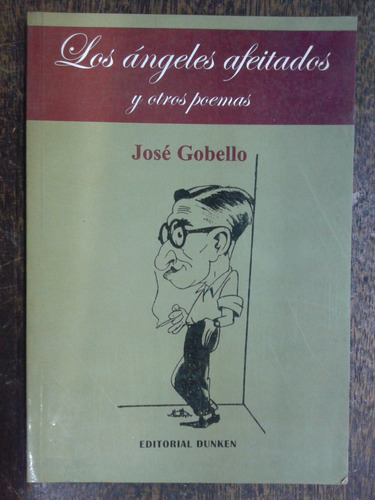 Los Angeles Afeitados Y Otros Poemas * Jose Gobello *